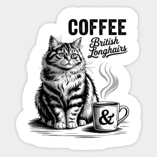 Coffee and British Longhair Cat, British Longhairs kitten Sticker